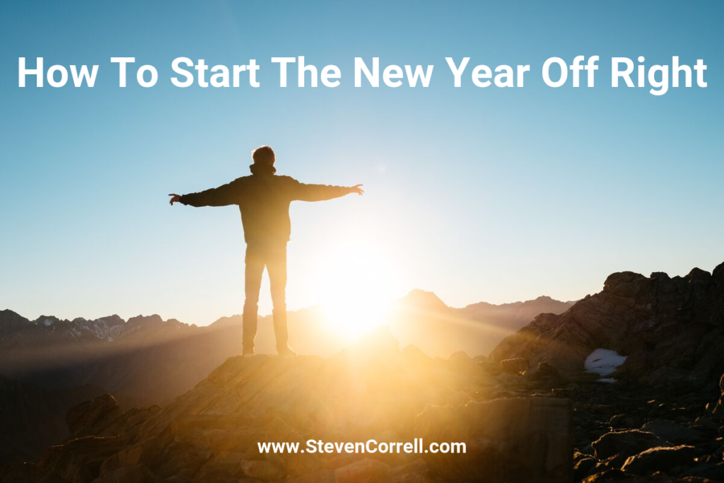 How to start the new year off right | Stevencorrell.com