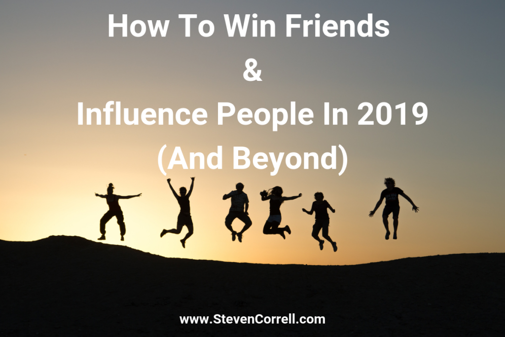 Win Friends & Influence People in 2019