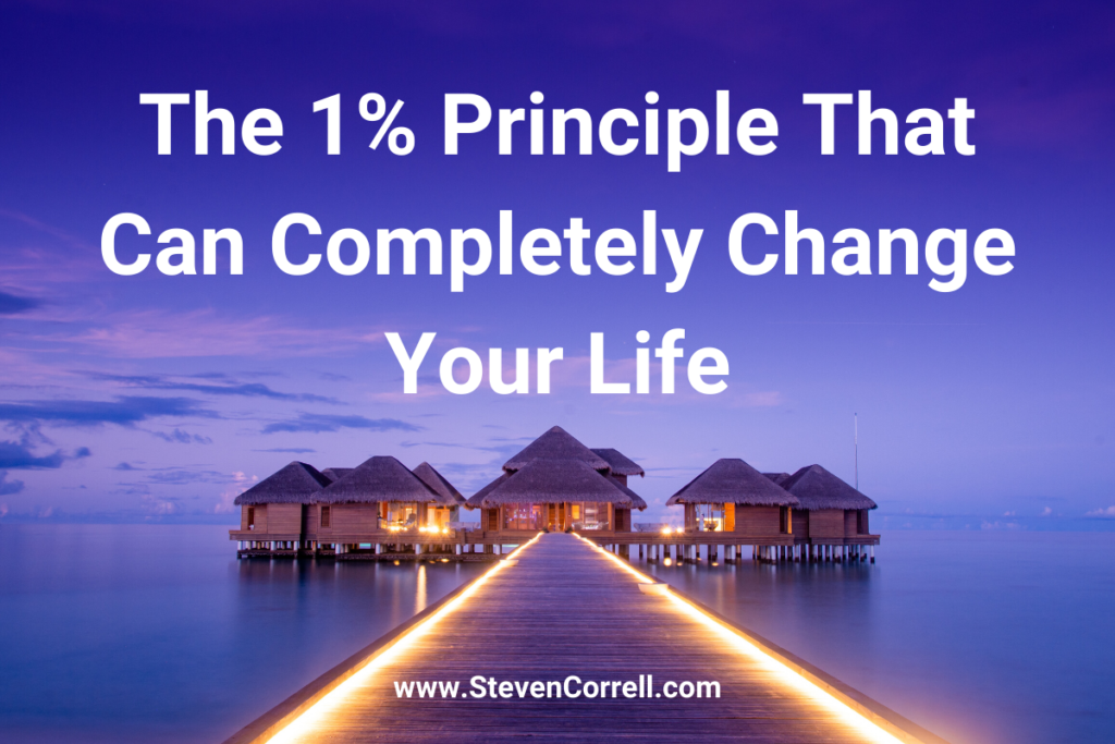 1% Principle Can Change Your Life - Steven Correll