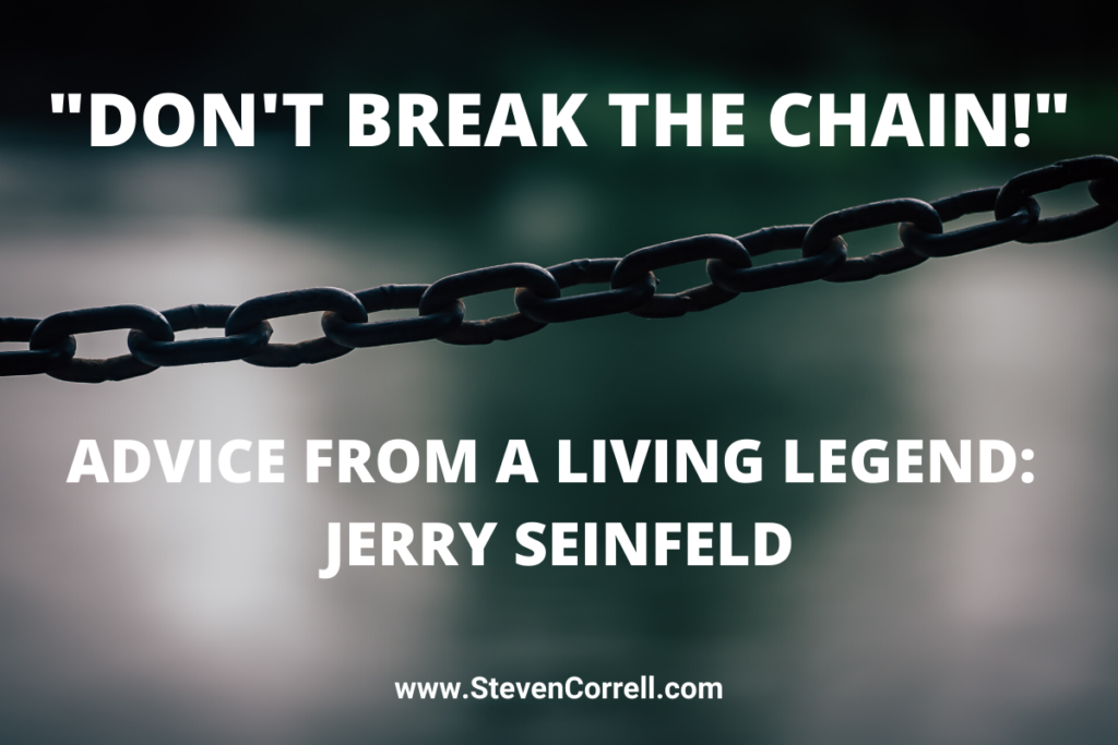 Don't Break The Chain | Stevencorrell.com