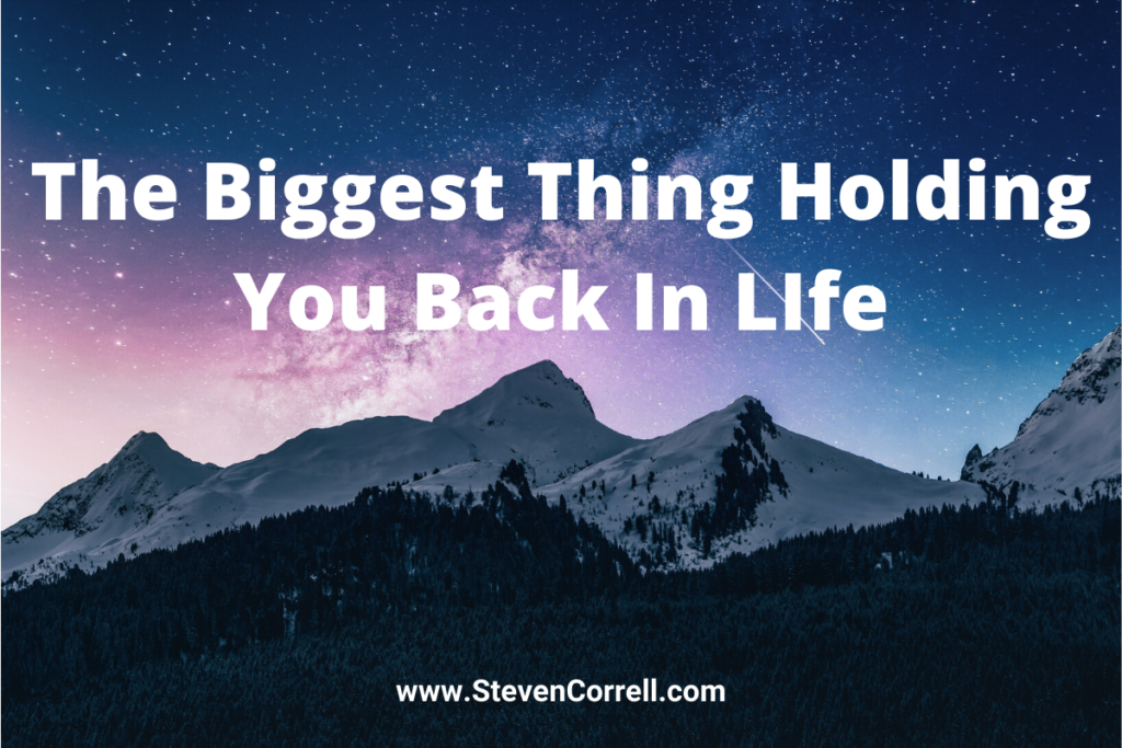 The biggest thing holding you back