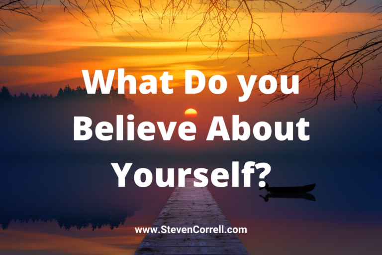 what-do-you-believe-about-yourself-steven-correll