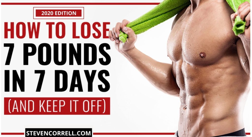 How To Lose 7 Pounds in 7 Days